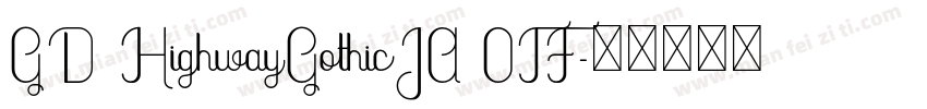GD HighwayGothicJA 0TF字体转换